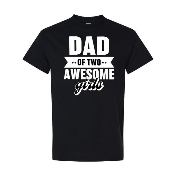 Inktastic Father's Day Dad of 2 Awesome Girls T-Shirt