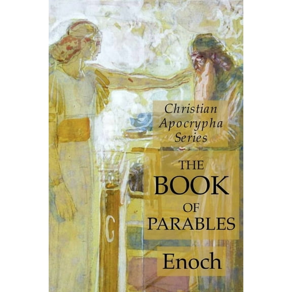 The Book of Parables: Christian Apocrypha Series, (Paperback)