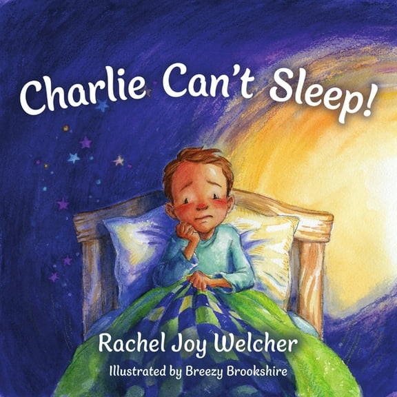 Charlie Can't Sleep!: Trusting God When You're Afraid of the Dark, (Hardcover)