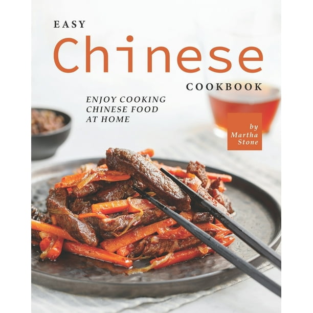Easy Chinese Cookbook : Enjoy Cooking Chinese Food at Home (Paperback ...