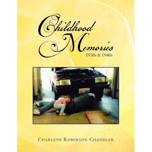 Childhood Memories: 1930s & 1940s (Paperback)