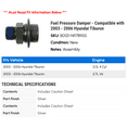 thumbnail image 2 of Fuel Pressure Damper - Compatible with 2003 - 2006 Hyundai Tiburon 2004 2005, 2 of 2