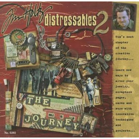 Pre-Owned Tim Holtz Distressables 2: Tim's Next Chapter of the Creative Journey (Design Originals) Learn Innovative Techniques and Projects to Alter and Embell... (Paperback) 1574216023 9781574216028