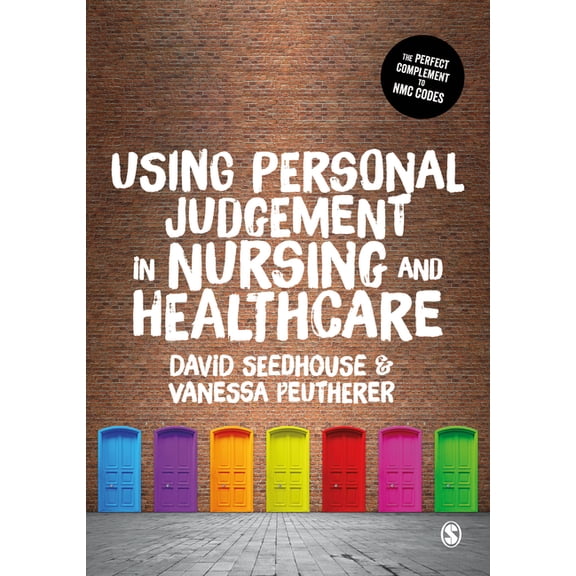 Using Personal Judgement in Nursing and Healthcare, (Paperback)