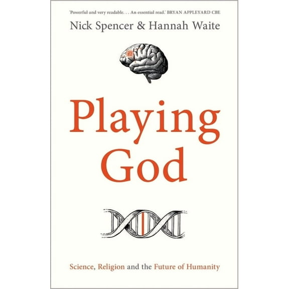 Playing God: Science, Religion and the Future of Humanity, (Paperback)