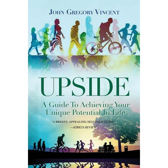 Upside: A Guide To Achieving Your Unique Potential In Life, (Paperback)