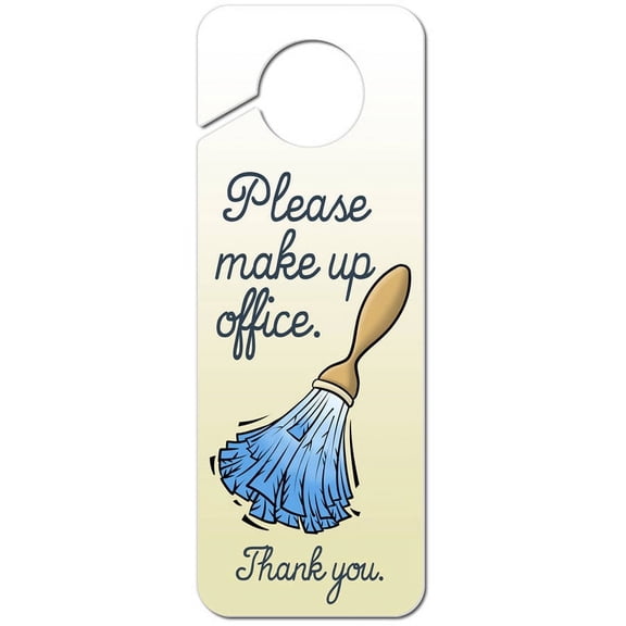 Please Make Up Office Thank You Feather Duster Plastic Door Knob Hanger Sign