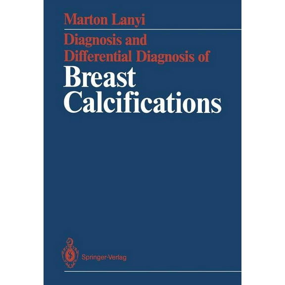 Diagnosis and Differential Diagnosis of Breast Calcifications, (Paperback)
