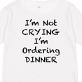 thumbnail image 4 of Inktastic I'm Not Crying, I'm Ordering Dinner Boys or Girls Long Sleeve Toddler T-Shirt, 4 of 5