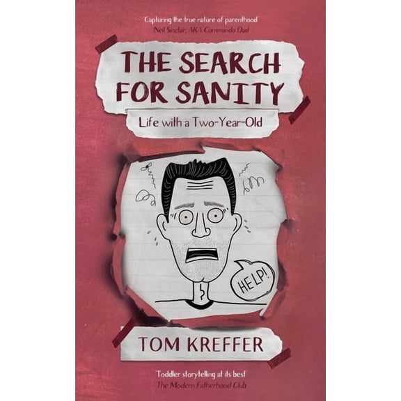 Adventures in Dadding The Search for Sanity: Life with a Two-Year-Old, Book 4, (Paperback)
