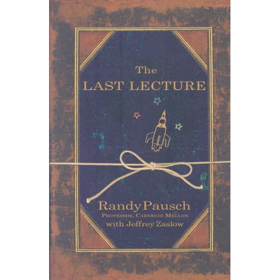 The Last Lecture [Paperback] Pausch, Randy and Zaslow, Jeffrey Paperback – 17 April 2008