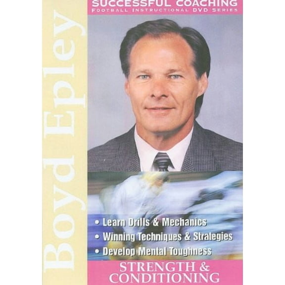 Successful Football Coaching: Boyd Epley - Strength and Conditioning