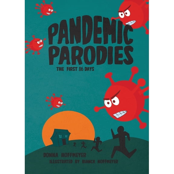 The Pandemic Parodies: The First 86 Days, (Paperback)