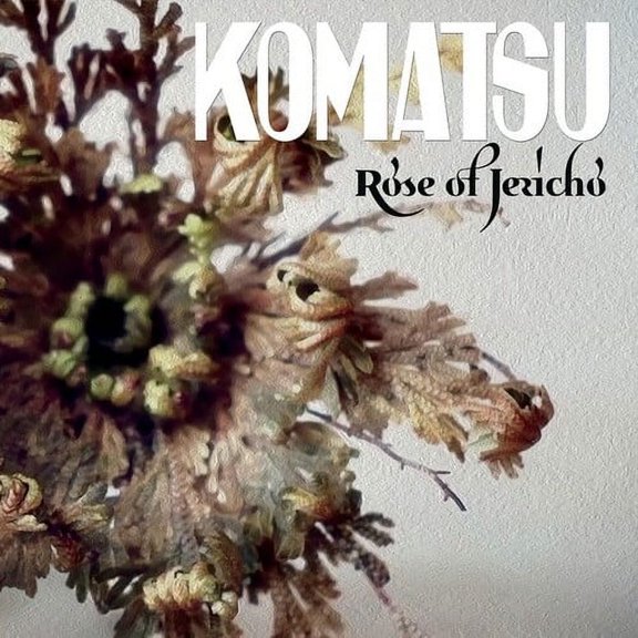 Komatsu - Rose Of Jericho - Music & Performance - CD