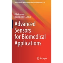 Smart Sensors, Measurement and Instrumentation: Advanced Sensors for Biomedical Applications (Hardcover)