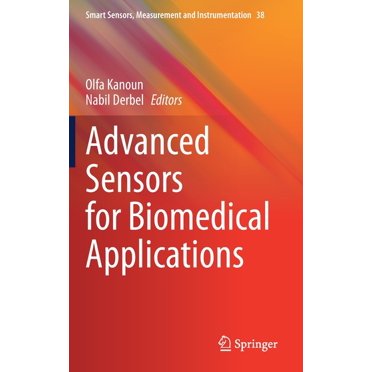Smart Sensors, Measurement and Instrumentation: Advanced Sensors for Biomedical Applications (Hardcover)