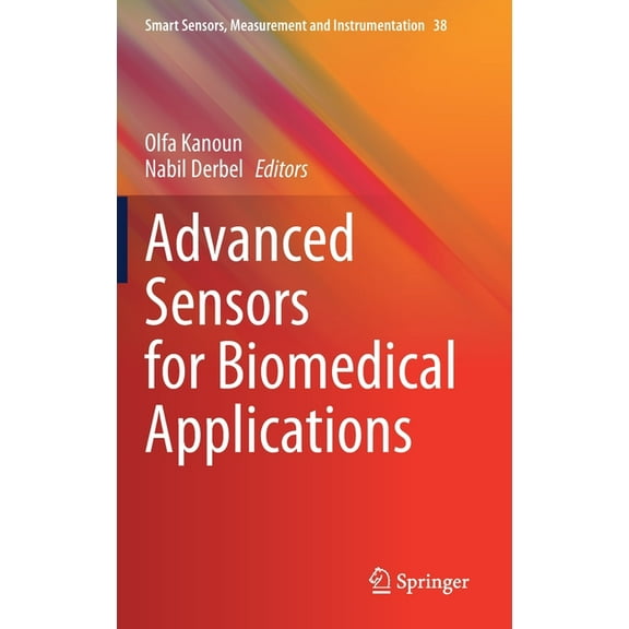 Smart Sensors, Measurement and Instrumen Advanced Sensors for Biomedical Applications, Book 38, (Hardcover)