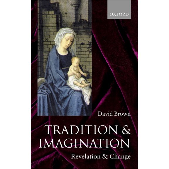 Tradition and Imagination: Revelation and Change, (Paperback)