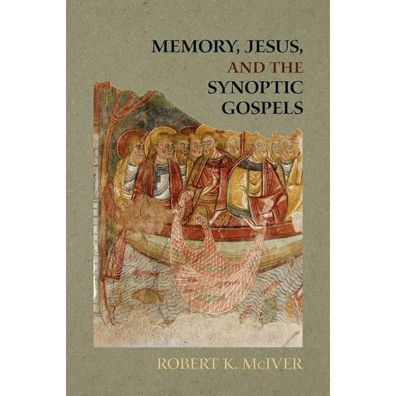 Memory, Jesus, and the Synoptic Gospels (Paperback)
