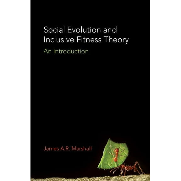 Social Evolution and Inclusive Fitness Theory: An Introduction, (Hardcover)