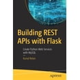 thumbnail image 1 of Pre-Owned Building Rest APIs with Flask: Create Python Web Services with MySQL (Paperback), 1 of 1