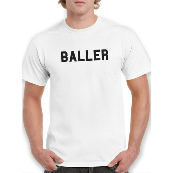 Baller For Life Thug Words Men White T-Shirt, Male Medium