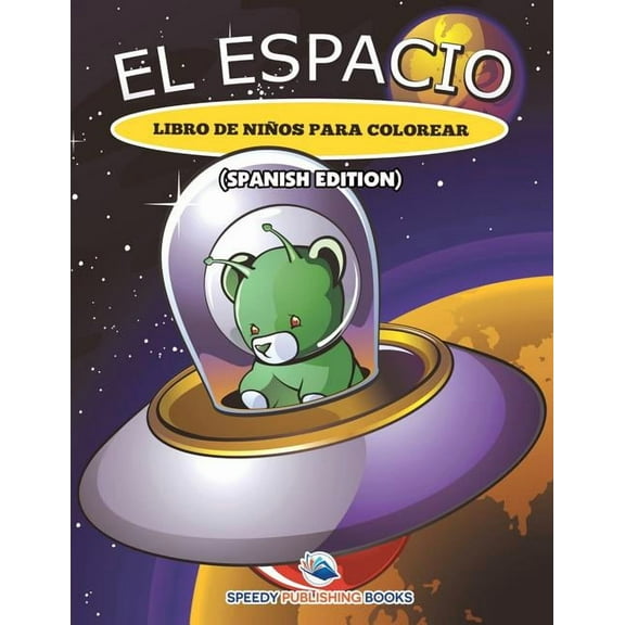 El Espacio Libro De NiÃ±os Para Colorear (Spanish Edition), (Paperback)