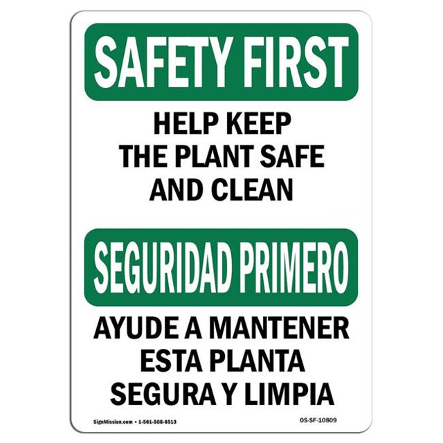 SignMission OS-SF-A-1218-L-10809 12 x 18 in. OSHA Safety First Sign - Help Keep Plant Safe Clean Bilingual