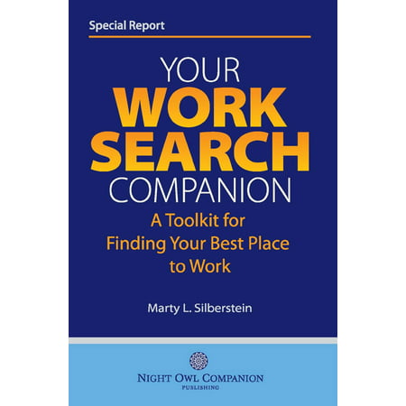 Your Work Search Companion: A Toolkit for Finding Your Best Place to Work - (Best Places In America To Work)