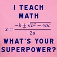 thumbnail image 3 of CafePress - I Teach Math / What's Your Su Women's Dark T Shirt - Women's Traditional Fit Dark T-Shirt, 3 of 4