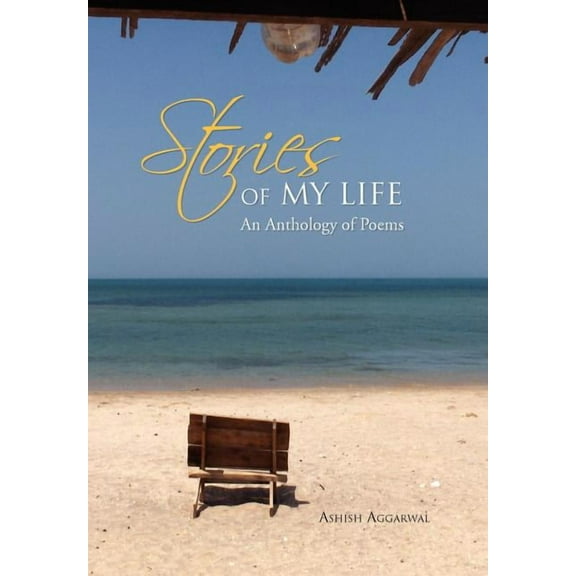 Stories of My Life : An Anthology of Poems