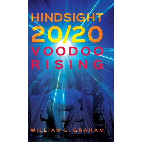 Hindsight 20/20: Voodoo Rising, (Hardcover)