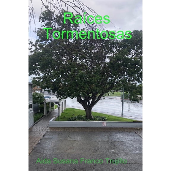 Raíces Tormentosas, (Paperback)