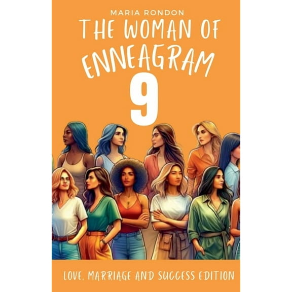 Enneagram for Women The woman of Enneagram 9: Love marriage success edition, Book 9, (Paperback)