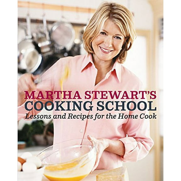 Pre-Owned Martha Stewart's Cooking School: Lessons and Recipes for the Home Cook: A Cookbook Paperback