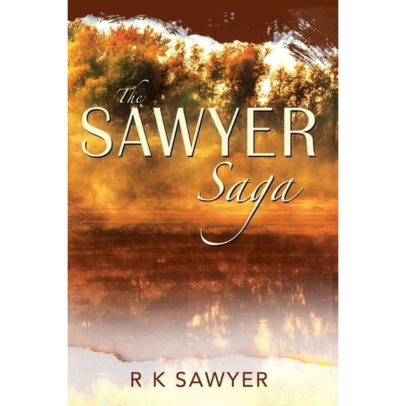 The Sawyer Saga, (Paperback)