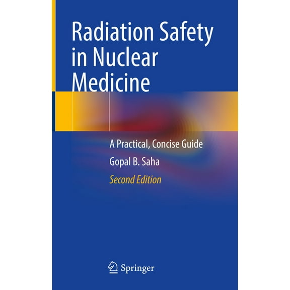Radiation Safety in Nuclear Medicine: A Practical, Concise Guide, (Hardcover)