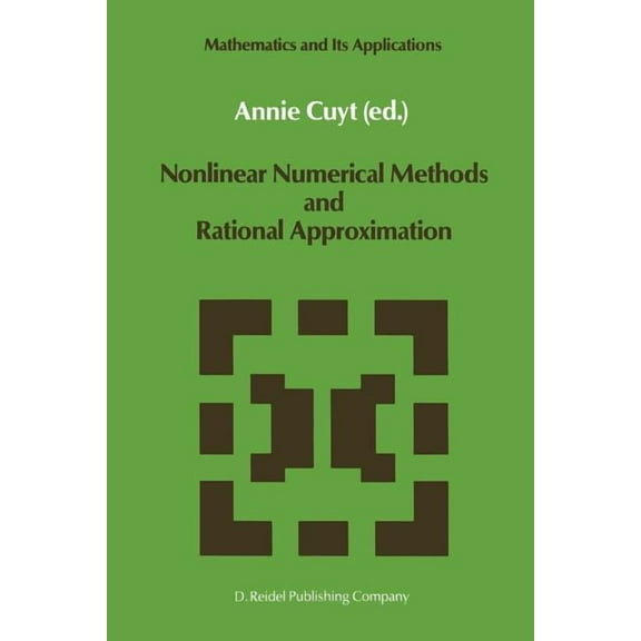 Mathematics and Its Applications Nonlinear Numerical Methods and Rational Approximation, Book 43, (Paperback)
