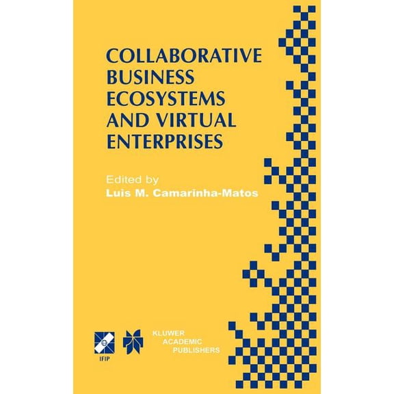 IFIP Advances in Information and Communi Collaborative Business Ecosystems and Virtual Enterprises: Ifip Tc5 / Wg5.5 Third Working Conference on Infrastructures , Book 85, (Hardcover)