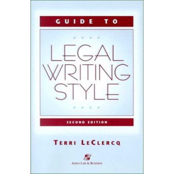 Pre-Owned Legal Research and Writing: Guide to Legal Writing Style, Second Edition (Edition 2) (Paperback)