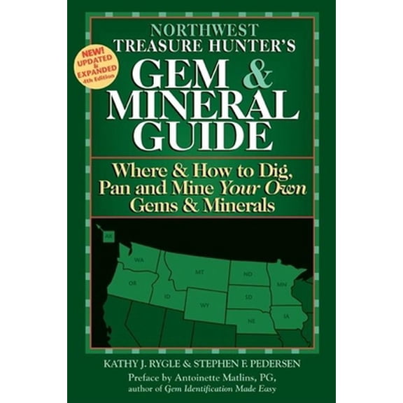 Pre-Owned Northwest Treasure Hunter's Gem & Mineral Guide 4/E: Where & How to Dig, Pan and Mine Your Own Gems & Minerals (Paperback) 094376355X 9780943763552