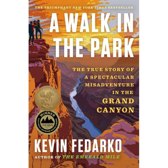 A Walk in the Park: The True Story of a Spectacular Misadventure in the Grand Canyon (Hardcover)