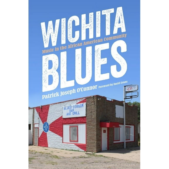 American Made Music Wichita Blues: Music in the African American Community, (Paperback)