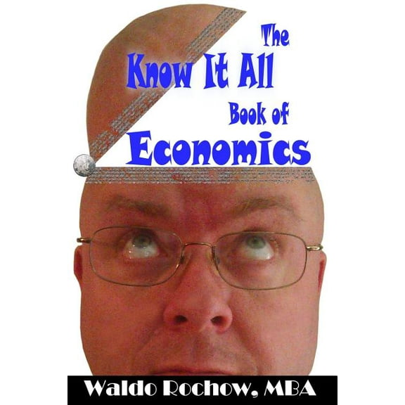 The Know It All Books: The Know It All Book of Economics (Series #7) (Paperback)