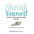 thumbnail image 1 of Shrink Yourself : Libérez-Vous de l'Alimentation Émotionnelle pour Toujours, 1 of 1