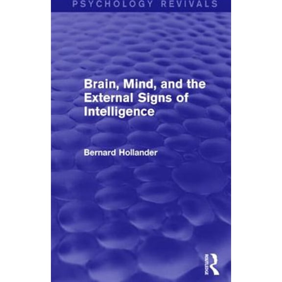 Pre-Owned Psychology Revivals Brain, Mind, and the External Signs of Intelligence, (Paperback)
