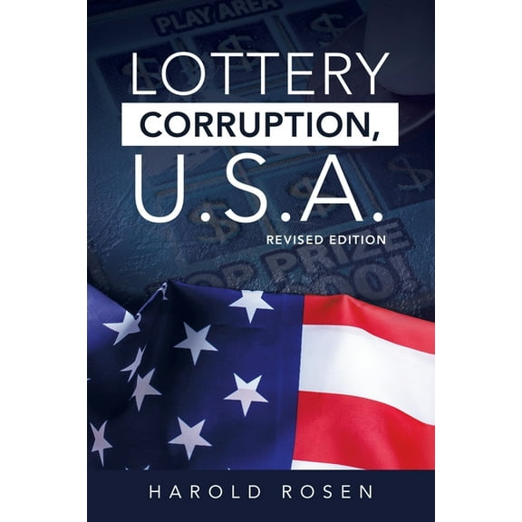 Lottery Corruption, U.S.A.: Revised Edition (Paperback)