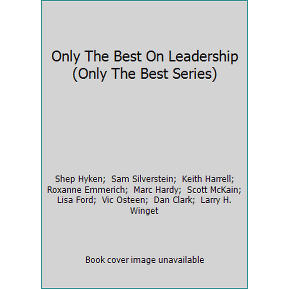 Pre-Owned Only The Best On Leadership (Only The Best Series) (Paperback) 1881342158 9781881342151