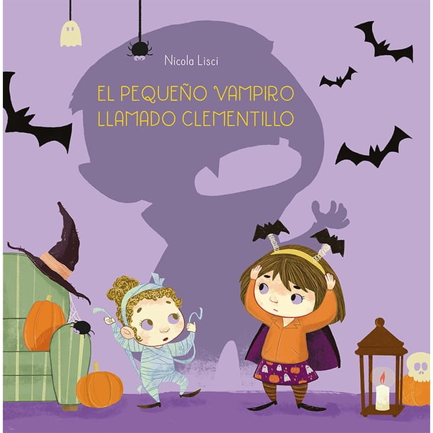 Libro El Pequeño Vampiro Llamado Clementillo Tapa Blanda, Autor Nicola Lisci, Editorial Picaronaobelisco