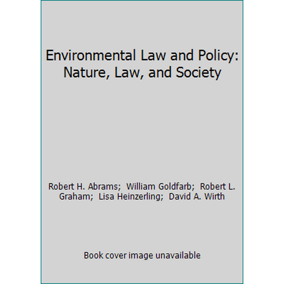 Pre-Owned Environmental Law and Policy: Nature, Law, and Society (Hardcover) 0735541434 9780735541436